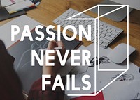 Passion Never Fails Word on Working People Background