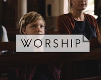 Worship Believe Faith Religion Grace Hope