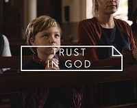 Trust in God Believe Faith Religion Church