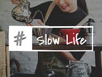 Coffee Mania Slow Life Relaxation Word Hashtag Graphic