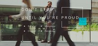 Don't Stop Until You're Proud Aspirations Motivation