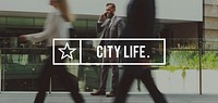 City Life Metropolitan Culture Community Busy