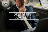 Dream Big Aspiration Inspiration Motivation Vision