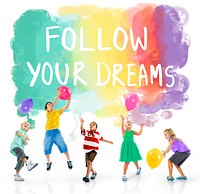 Desire Inspire Goals Follow Your Dreams Concept