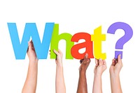 Multiethnic Hands Holding Text What with Question Mark