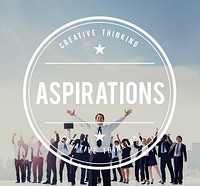 Aspirations Ambition Goals Dream Concept