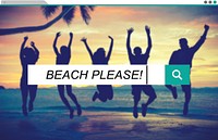 Beach Please Summer Holiday Leisure Travel Vacation Concept