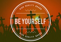 Be Yourself Self Esteem Confidence Encourage Concept