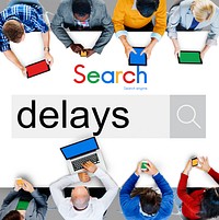 Delays Interruption Late Postponed Suspend Concept
