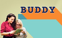 Buddy Friends Together Connection Companionship Concept