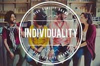 Individuality Individual Standout Outstanding Distinctive Concept