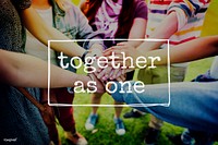 Together as One Community Support Team Unity Concept