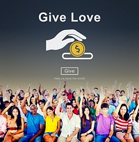 Give Love Donation Kindess Charity Concept