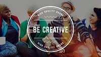 Be Creative Ideas Inspiration Imagination Innovation Concept