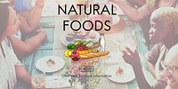 Organic Healthy Natural Food Foodie Fresh Concept