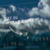 Eat In or Takeaway window sign