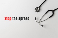 Stop the spread stethoscope on a white background