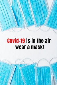 Covid-19 is in the air, wear a mask