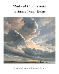 Sunset sky art print painting, Study of clouds and a Sunset near Rome, remixed from the artwork of Simon Alexandre Clément Denis