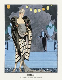 Adieu! / Manteau du soir, de Worth from Gazette du Bon Ton. Art &ndash; Modes &amp; Frivolit&eacute;s: Evening Attire No. 4 Pl. 28 (1921) fashion illustration in high resolution by <a href="https://www.rawpixel.com/search/George%20Barbier?sort=curated&amp;page=1">George Barbier</a>. Original from The Rijksmuseum. Digitally enhanced by rawpixel.