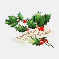 Vintage holly branch vector featuring Merry X'mas and A Happy New Year wish vector
