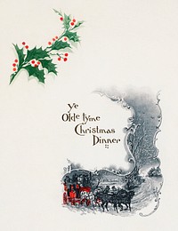 Christmas menu featuring a horse carriage from a Christmas dinner held by Logan house at Altoona, PA from (1898) The Buttolph collection of menus. Original from the New York Public Library. Digitally enhanced by rawpixel.