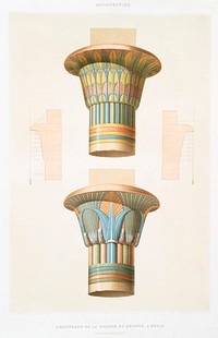 Capitals of the Dromos Gallery, in Philae from Histoire de l&#39;art &eacute;gyptien (1878) by <a href="https://www.rawpixel.com/search/%C3%89mile?sort=curated&amp;page=1">&Eacute;mile Prisse d&#39;Avennes</a>. Original from The New York Public Library. Digitally enhanced by rawpixel.