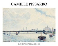 Camille Pissarro poster art print, famous painting of Charing Cross Bridge wall poster