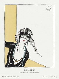 Bonjour! Chapeau, de Camille Roger (1921) by Porter Woodruff, published in Gazette du Bon Ton. Original from The Rijksmuseum. Digitally enhaced by rawpixel.