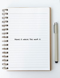 Home is where the work is quote on page with a pen mockup