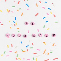 BE YOURSELF beads message typography