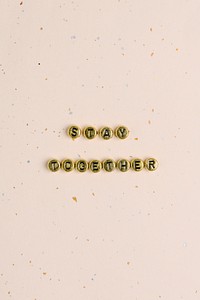Stay together letter beads typography banner