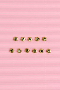 HAPPY FRIDAY beads text typography on pink