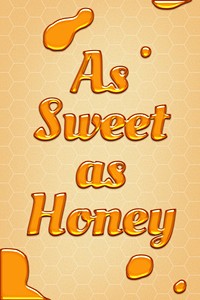 As sweet as honey quote in embossed style