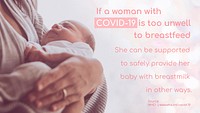 Unwell mom and breastfeeding during COVID-19 social template source WHO