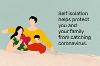 Protect you and your family by self isolating. This image is part our collaboration with the Behavioural Sciences team at Hill+Knowlton Strategies to reveal which Covid-19 messages resonate best with the public. Learn more about this collection here: <a href="http://rawpixel.com/coronavirus" target="_blank">rawpixel.com/coronavirus</a>