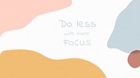 Do less with more focus Memphis quote template vector