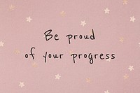 Be proud of your progress motivational quote social media post