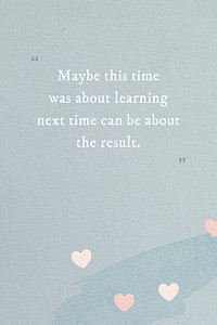 Maybe this time was about leaning next time can be about the result quote social media template vector