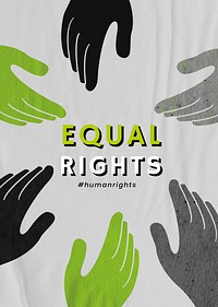 Grayscale diverse hands psd &#39;Equal Rights&#39; movement social media poster