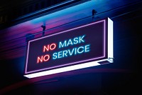 No mask, no service on neon sign board