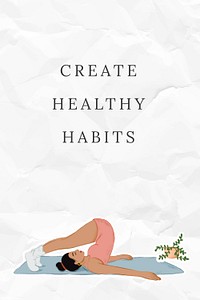 Create healthy habits motivational quote for health and wellness campaign remixed media social banner