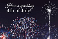 4th of July template vector for banner with editable text, Have a sparkling 4th of July