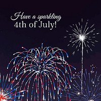 Shiny fireworks template vector for social media post with editable text, Have a sparkling 4th of July 