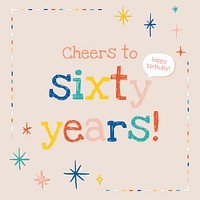 Elderly's birthday greeting template vector with cheers to sixty years text