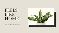 Feels like home inspirational quote minimal plant blog banner