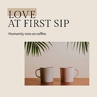 Coffee quote template psd for social media post love at first sip