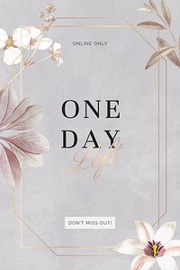 Floral One Day Left advertisement poster vector