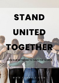 Stand united together join our network to save the world poster template vector