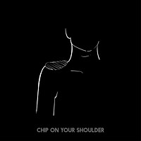 Chip on shoulder
